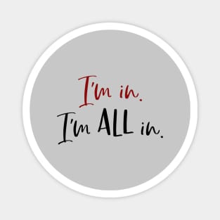 I'm in. I'm all in. Magnet